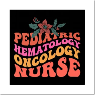 groovy style Pediatric Hematology Oncology Nurse Posters and Art